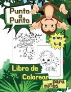 Libro de colorear Punto a Punto para Niños de 4 a 8 Años: Conecta los Puntos, Retos para Completar y Colorear, Libro de Actividades para Niños