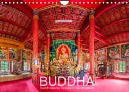 BUDDHA - Buddhistische Tempel in Nordthailand (Wandkalender 2022 DIN A4 quer)