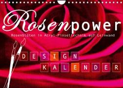 Rosenpower (Wandkalender 2022 DIN A4 quer)