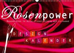 Rosenpower (Wandkalender 2022 DIN A3 quer)