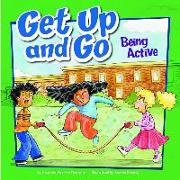 Get Up and Go: Being Active