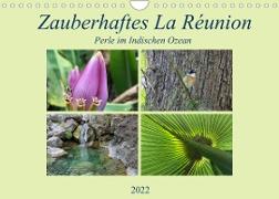 Zauberhaftes La Reúnion - Perle im Indischen Ozean (Wandkalender 2022 DIN A4 quer)