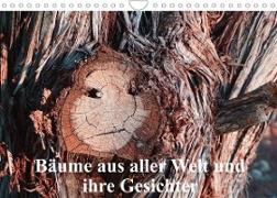 Bäume aus aller Welt und ihre Gesichter (Wandkalender 2022 DIN A4 quer)