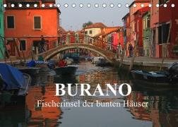 Burano - Fischerinsel der bunten Häuser (Tischkalender 2022 DIN A5 quer)