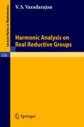 Harmonic Analysis on Real Reductive Groups