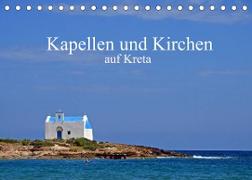 Kapellen und Kirchen auf Kreta (Tischkalender 2022 DIN A5 quer)