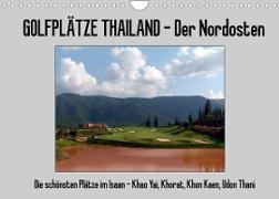Golfplätze Thailand - Der Nordosten (Wandkalender 2022 DIN A4 quer)