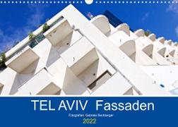 TEL AVIV Fassaden (Wandkalender 2022 DIN A3 quer)