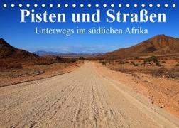 Pisten und Straßen - unterwegs im südlichen Afrika (Tischkalender 2022 DIN A5 quer)