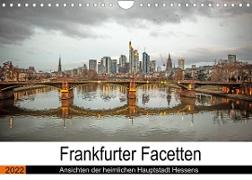 Frankfurter Facetten (Wandkalender 2022 DIN A4 quer)