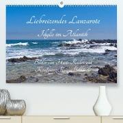 Liebreizendes Lanzarote - Idylle im Atlantik (Premium, hochwertiger DIN A2 Wandkalender 2022, Kunstdruck in Hochglanz)