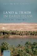 Land and Trade in Early Islam