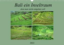 Bali,ein Inseltraum dem man nicht entgehen sollte. (Wandkalender 2022 DIN A3 quer)