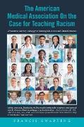 The American Medical Association on the Case for Teaching Racism