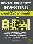 Rental Property Investing QuickStart Guide