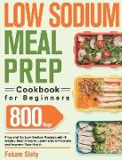 Low Sodium Meal Prep Cookbook for Beginners