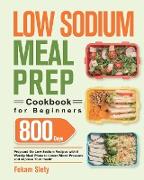 Low Sodium Meal Prep Cookbook for Beginners