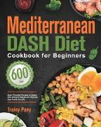 Mediterranean DASH Diet Cookbook for Beginners