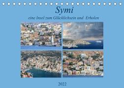 Symi, eine kleine Insel zum Glücklichsein und zum Erholen (Tischkalender 2022 DIN A5 quer)