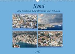 Symi, eine kleine Insel zum Glücklichsein und zum Erholen (Wandkalender 2022 DIN A3 quer)