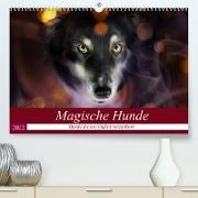 Magische Hunde - Hunde die uns täglich verzaubern (Premium, hochwertiger DIN A2 Wandkalender 2022, Kunstdruck in Hochglanz)