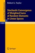 Stochastic Convergence of Weighted Sums of Random Elements in Linear Spaces