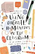 Using Digital Humanities in the Classroom