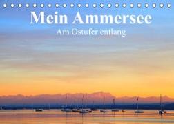Mein Ammersee - am Ostufer entlang (Tischkalender 2022 DIN A5 quer)
