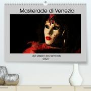 Maskerade di Venezia (Premium, hochwertiger DIN A2 Wandkalender 2022, Kunstdruck in Hochglanz)