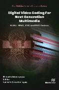 Digital Video Coding for Next Generation Multimedia: H.264, Hevc, VVC, Evc Video Compression