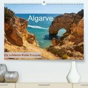 Algarve - Die schönste Küste Europas (Premium, hochwertiger DIN A2 Wandkalender 2022, Kunstdruck in Hochglanz)