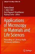 Applications of Microscopy in Materials and Life Sciences