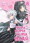 Kuma Kuma Kuma Bear (Light Novel) Vol. 8