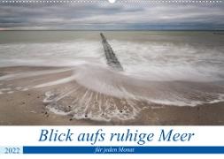 Blick aufs ruhige Meer (Wandkalender 2022 DIN A2 quer)