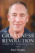 The Greatness Revolution: Intentionally Living the Transformed Life of Your Dream