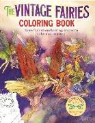 The Vintage Fairies Coloring Book: More Than 40 Enchanting Images to Color and Treasure