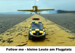 Follow me - kleine Leute am Flugplatz (Wandkalender 2022 DIN A2 quer)