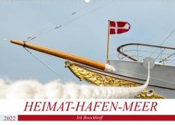 Heimat-Hafen-Meer (Wandkalender 2022 DIN A2 quer)