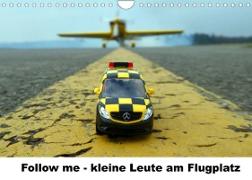 Follow me - kleine Leute am Flugplatz (Wandkalender 2022 DIN A4 quer)