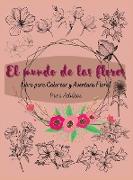 El Mundo de las Flores: Libro para Colorear y Aventura Floral para Adultos