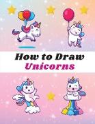 How to Draw Unicorns