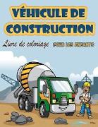 Véhicules de construction Livre à colorier pour enfants