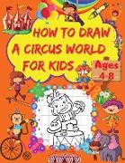 How to Draw a Circus World for Kids