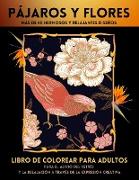Pájaros Y Flores Libro de Colorear Para Adultos