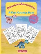 Dinosaurs Adventures - A Kids Coloring Book
