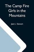 The Camp Fire Girls In The Mountains, Or, Bessie King'S Strange Adventure