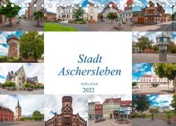 Stadt Aschersleben (Tischkalender 2022 DIN A5 quer)