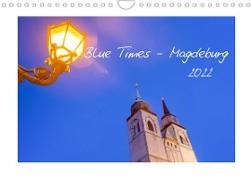 Blue Times - Magdeburg (Wandkalender 2022 DIN A4 quer)