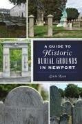 A Guide to Historic Burial Grounds in Newport