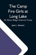 The Camp Fire Girls At Long Lake, Or, Bessie King In Summer Camp